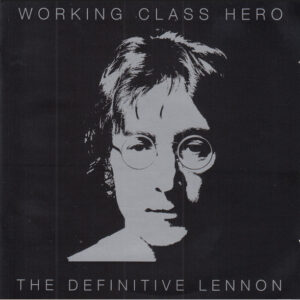John Lennon - Working Class Hero - The Definitive Lennon