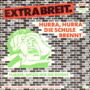 Extrabreit - Hurra, Hurra Die Schule Brennt