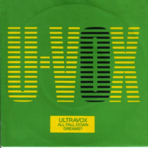 Ultravox - All Fall Down / Dreams?
