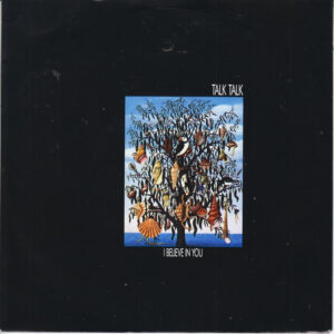 Talk Talk - I Believe In You