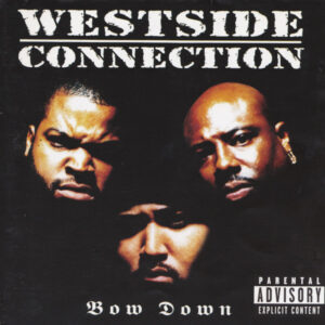 Westside Connection - Bow Down