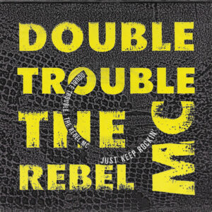 Double Trouble - Just Keep Rockin'