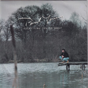 Paul Young - Every Time You Go Away