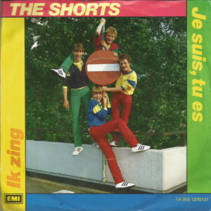 The Shorts - Je Suis, Tu Es / Ik Zing