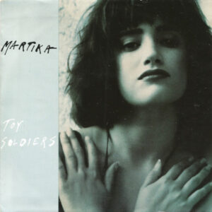 Martika - Toy Soldiers
