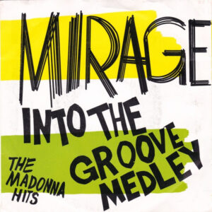 Mirage (12) - Into The Groove Medley
