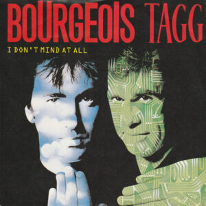 Bourgeois Tagg - I Don't Mind At All