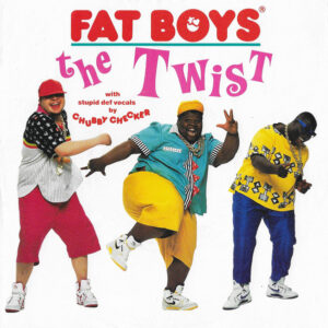 Fat Boys - The Twist