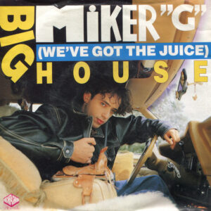 MC Miker G - Big House (We've Got The Juice)