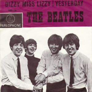 The Beatles - Dizzy Miss Lizzy / Yesterday