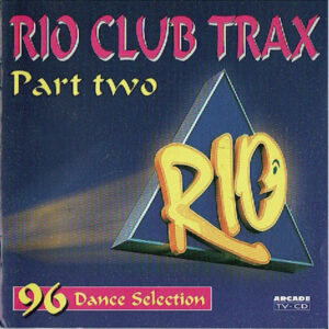Various - Rio Club Trax Part Two - 96 Dance Selection