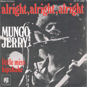 Mungo Jerry - Alright, Alright, Alright