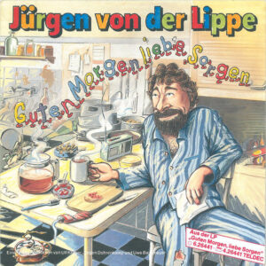 Jürgen Von Der Lippe - Guten Morgen Liebe Sorgen