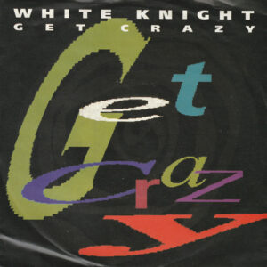 White Knight - Get Grazy