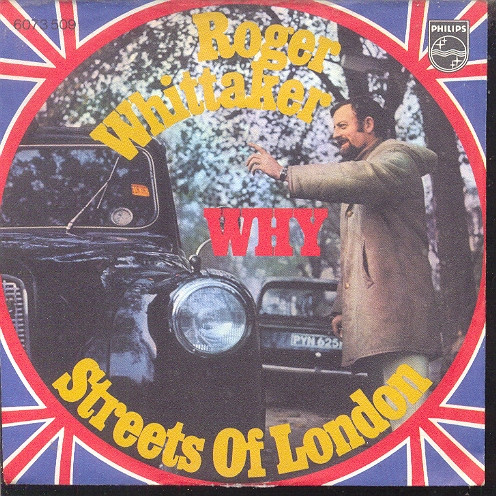 Roger Whittaker - Why / Streets Of London 1 Roger Whittaker - Why / Streets Of London