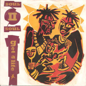 Soul II Soul - Get A Life