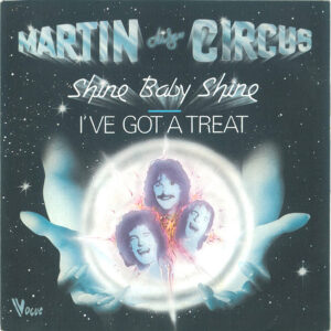 Martin Circus - Shine Baby Shine / I've Got A Treat