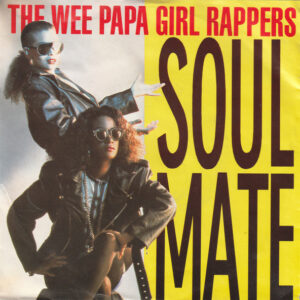 Wee Papa Girl Rappers - Soulmate