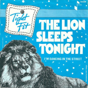 Tight Fit - The Lion Sleeps Tonight