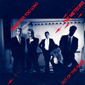 The Meteors - Together Too Long