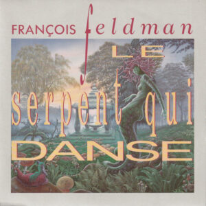 François Feldman - Le Serpent Qui Danse