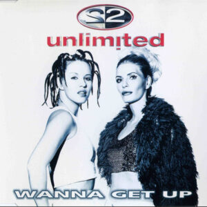 2 Unlimited - Wanna Get Up
