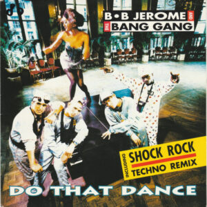 B.B. Jerome & The Bang Gang - Do That Dance