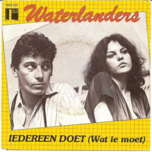 Waterlanders - Iedereen Doet (Wat Ie Moet)