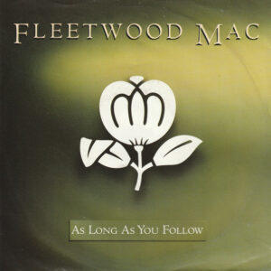 Fleetwood Mac - As Long As You Follow