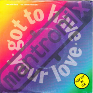 Mantronix - Got To Have Your Love