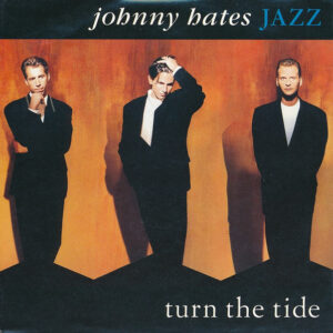 Johnny Hates Jazz - Turn The Tide