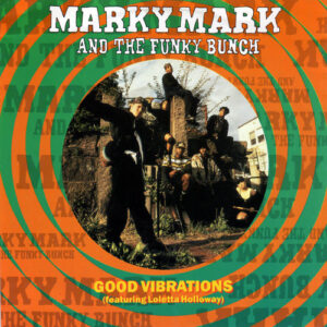 Marky Mark & The Funky Bunch - Good Vibrations