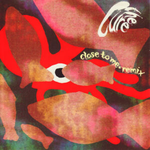 The Cure - Close To Me · Remix
