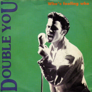 Double You - Who's Fooling Who