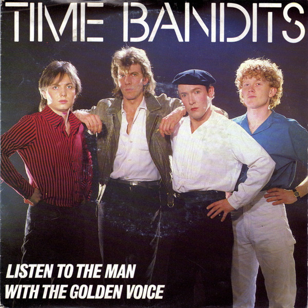 Time Bandits - Listen To The Man With The Golden Voice 1 Time Bandits - Listen To The Man With The Golden Voice