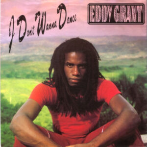Eddy Grant - I Don't Wanna Dance