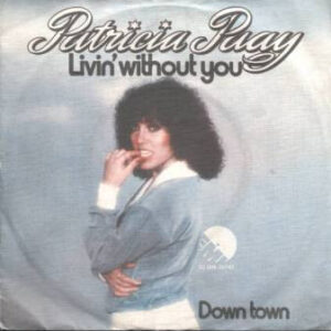 Patricia Paay - Livin' Without You