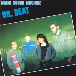 Miami Sound Machine - Dr. Beat
