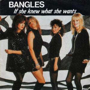 Bangles - If She Knew What She Wants
