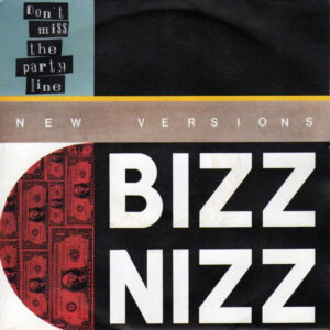 Bizz Nizz - Don't Miss The Party Line (New Versions)