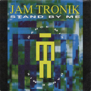 Jam Tronik - Stand By Me (Dance Mix)