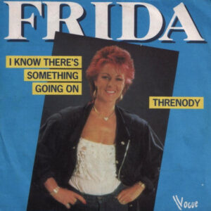 Frida - I Know There's Something Going On / Threnody