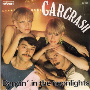 Carcrash - Dancin' In The Neonlights