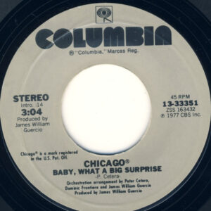 Chicago (2) - Baby, What A Big Surprise / If You Leave Me Now