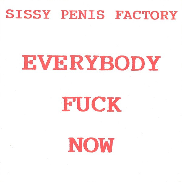 Sissy Penis Factory - Everybody Fuck Now 1 Sissy Penis Factory - Everybody Fuck Now