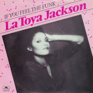 La Toya Jackson - If You Feel The Funk