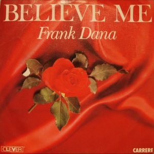 Frank Dana - Believe Me
