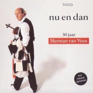 Herman van Veen - Nu En Dan (30 Jaar Herman Van Veen)