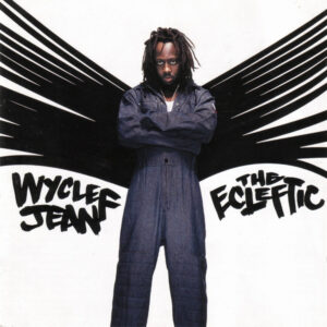 Wyclef Jean - The Ecleftic (2 Sides II A Book)