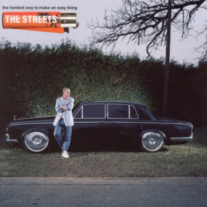 The Streets - The Hardest Way To Make An Easy Living
